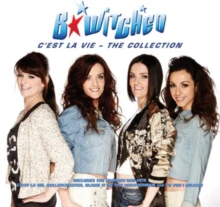 B*Witched - C'Est La Vie: The Collection