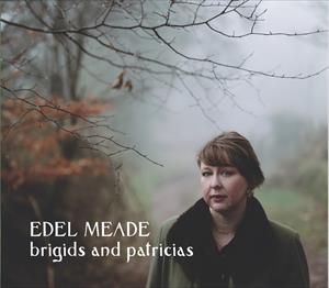 Edel Meade - Brigids & Patricias
