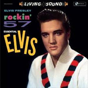 Elvis Presley - Rockin' 57 (Essential Elvis)