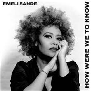 Emeli Sande - How Were We To Know - Image 2