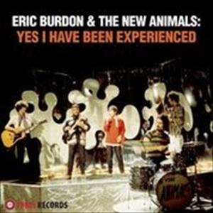 Eric Burdon & The New Animals  - Yes I Have Been Experienced