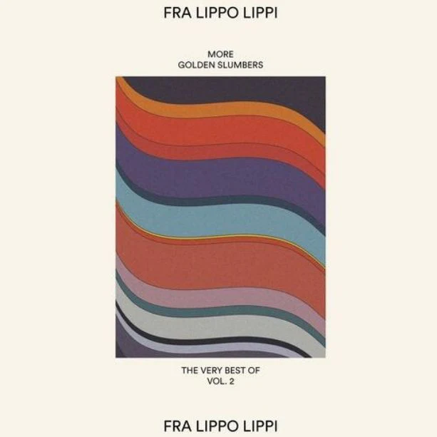 Fra Lippo Lippi - More Golden Slumbers