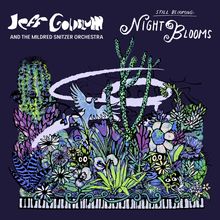 Jeff Goldblum & The Mildred Snitzer Orchestra - Night Blooms