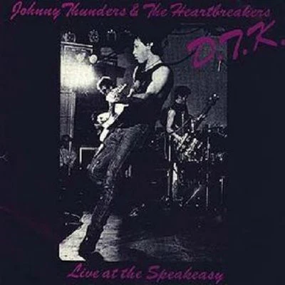 Johnny Thunders & The Heartbreakers - D.T.K (Live At The Speakeasy)