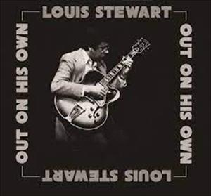 Louis Stewart - Out On His Own