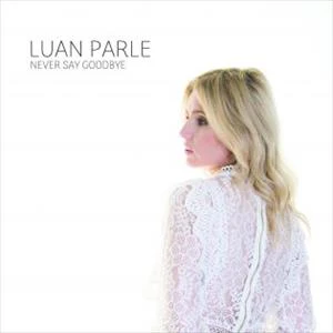 Luan Parle - Never Say Goodbye - Image 2