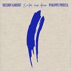 Melody & philippe powell Gardot - Entre Eux Deux