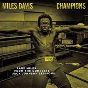 Miles Davis - Champions From The Complete Jack Johnson Sessions
