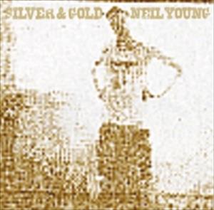 Neil Young - Silver & Gold
