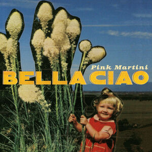 Pink Martini - Bella Ciao EP - Image 2