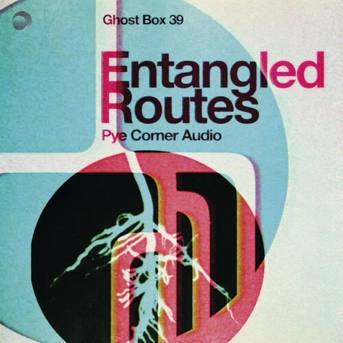 Pye Corner Audio - Entangled Routes - Image 2