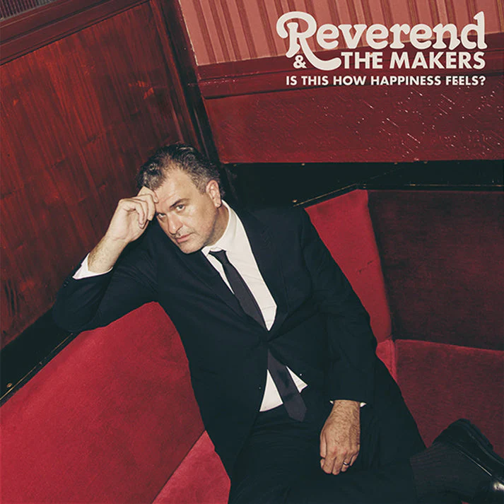 Reverend & The Makers - Is This How Happiness Feels