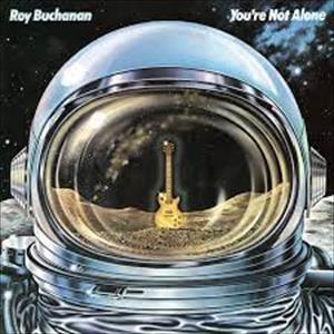 Roy Buchanan - Youre Not Alone