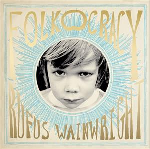 Rufus Wainwright - Folkocracy - Image 2