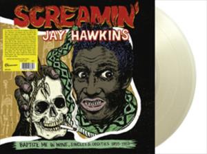 Screamin jay Hawkins - Baptize Me In Wine