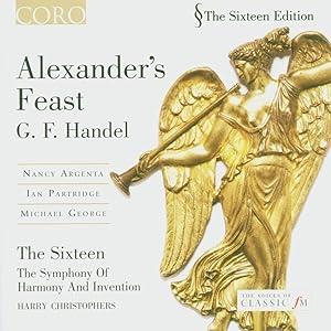 Sixteen / Christophers - Alexanders Feast