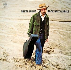 Steve Young - Rock, Salt And Nails