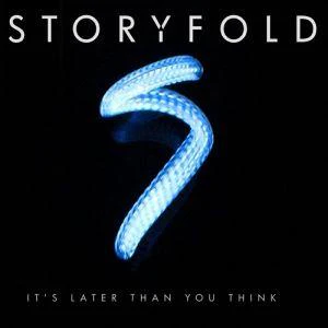 Storyfold - Its Later Than You Think