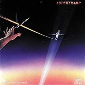 Supertramp - Famous Last Words