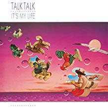 Talk Talk - Its My Life