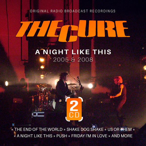 The Cure - A Night Like This 2005 & 2008