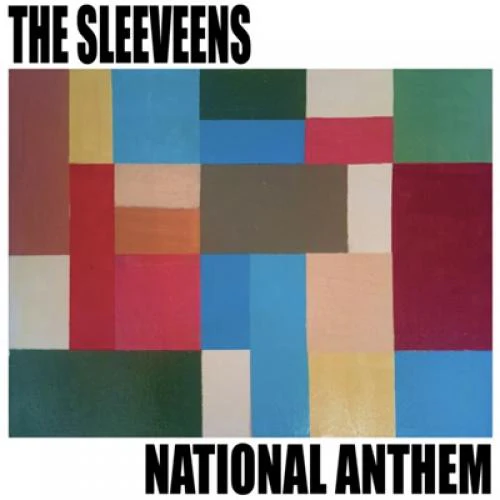 The Sleeveens - National Anthem