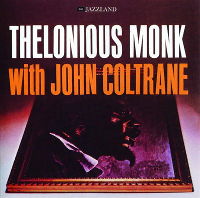 Thelonious Monk & John Coltrane - Thelonious Monk With John Coltrane