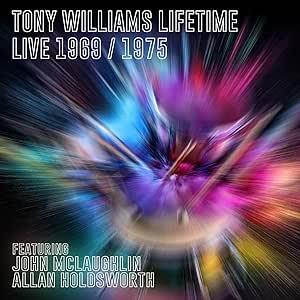 Tony Williams Lifetime - Live 1969 & 1975