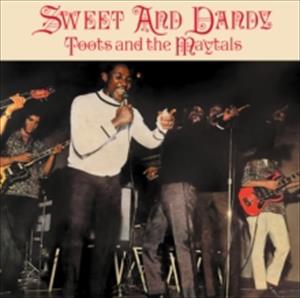 Toots & The Maytals - Sweet & Dandy