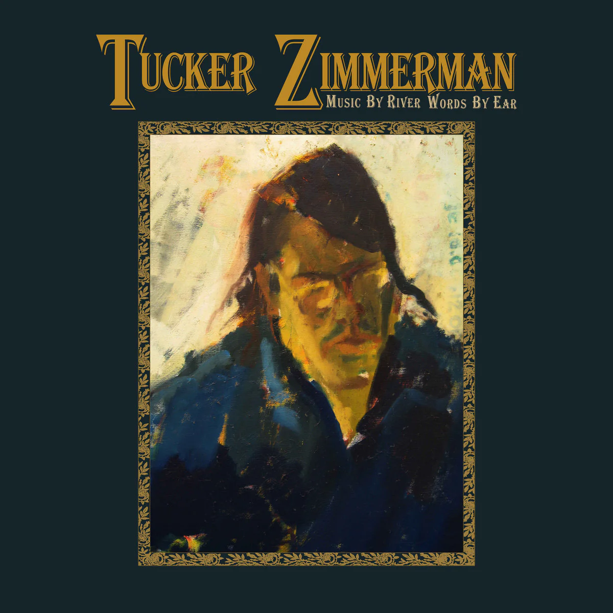 Tucker Zimmerman - Music By River Words By Ear - Image 2