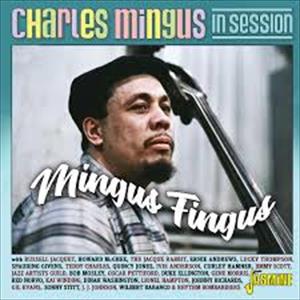 Various Artists - Charles Mingus In Session: Mingus Fingus